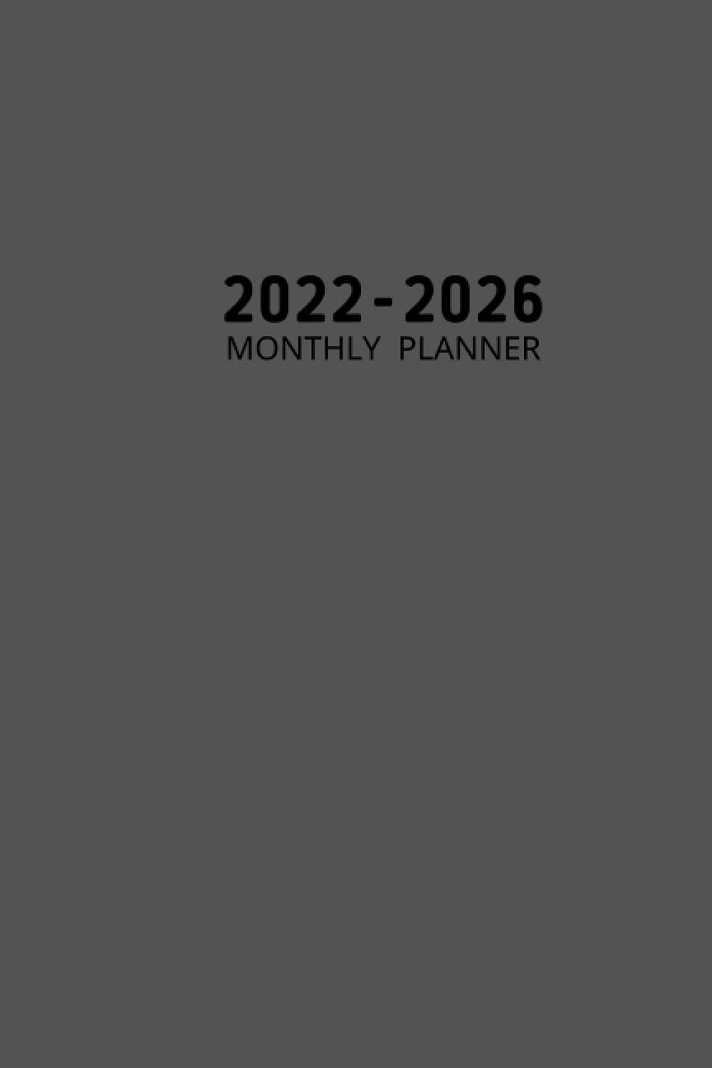 2022-2026 Monthly Planner: 5 Year 60 Months Overview Monthly Weekly Schedule Org