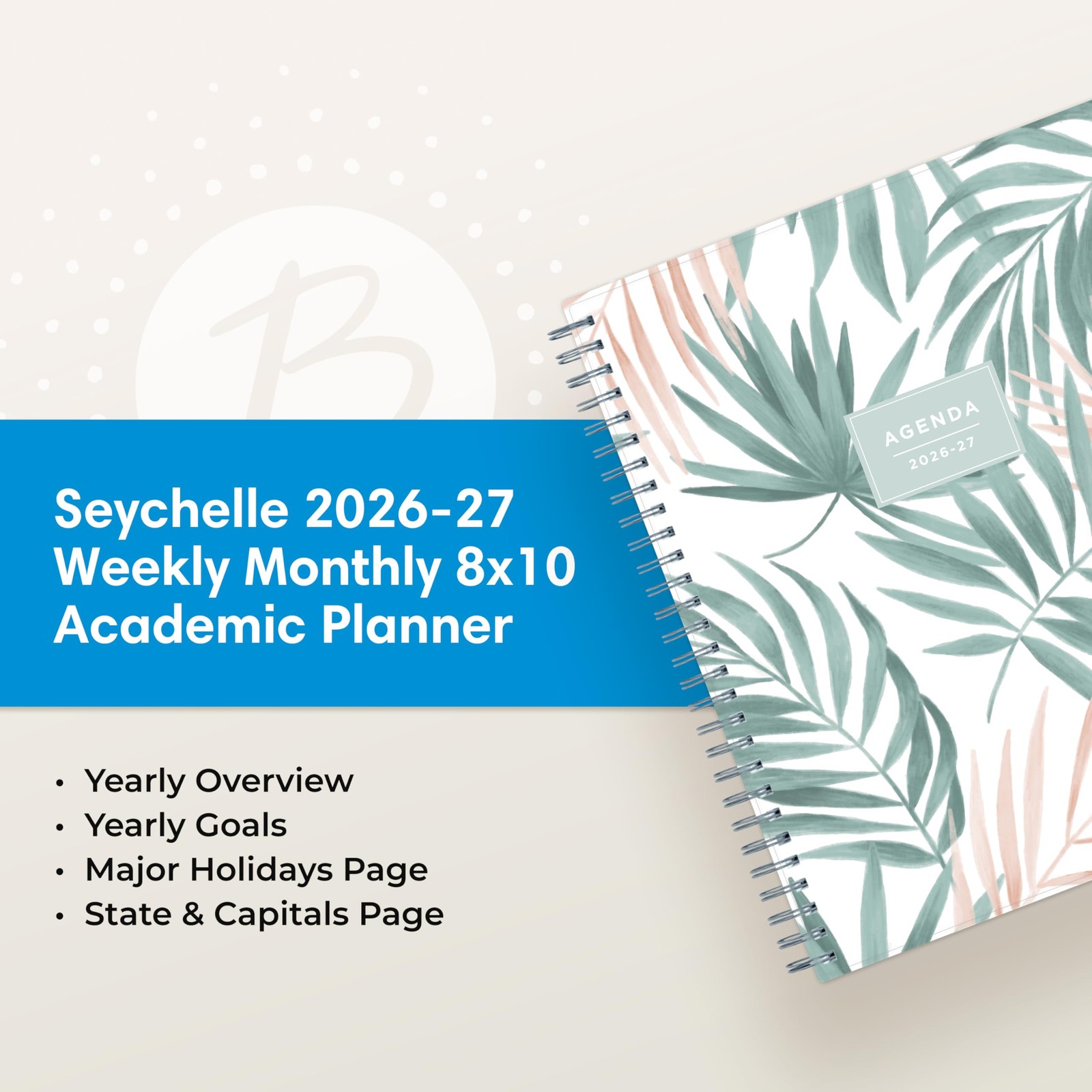 Blue Sky 2026-2027 Weekly and Monthly 8″ x 10.875″, Seychelle- 2026/2027