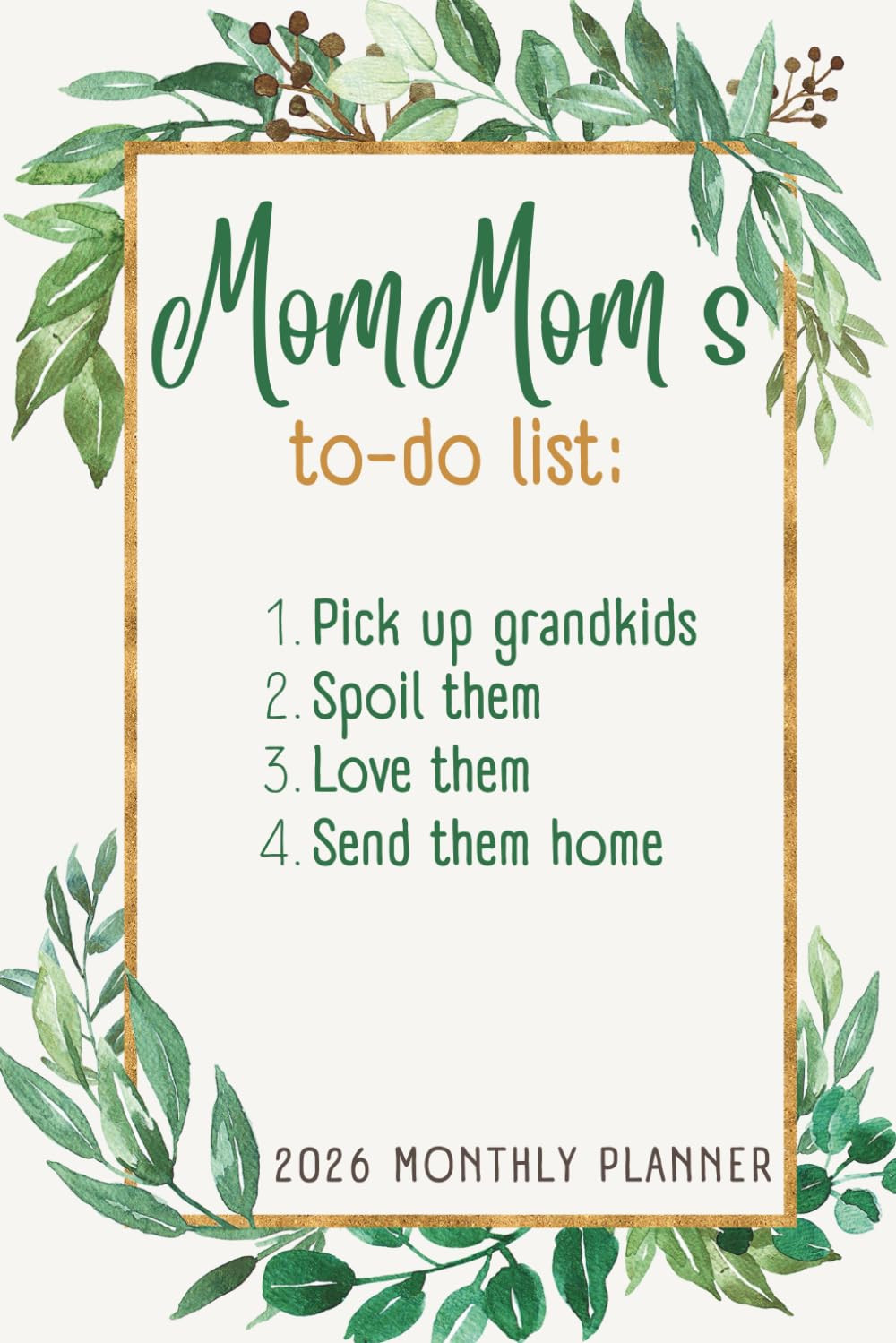 2026 Monthly Planner MomMom’s To-Do List: Floral Design Daily Organizer with Hol