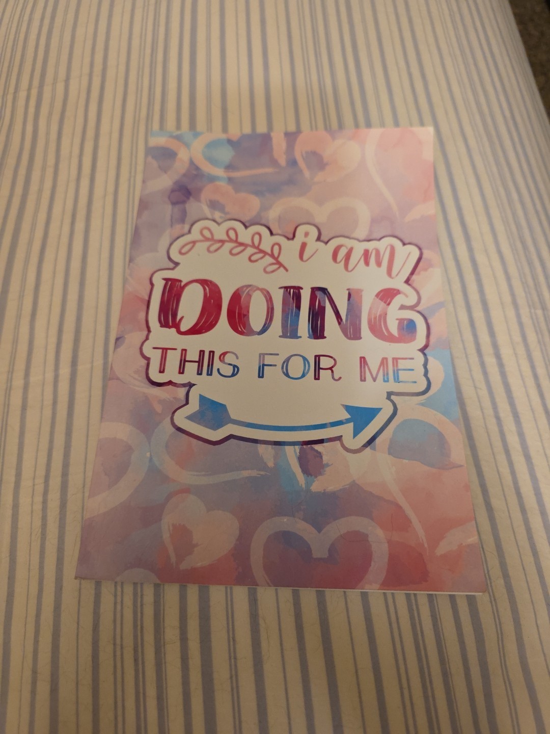 I Am Doing This For Me