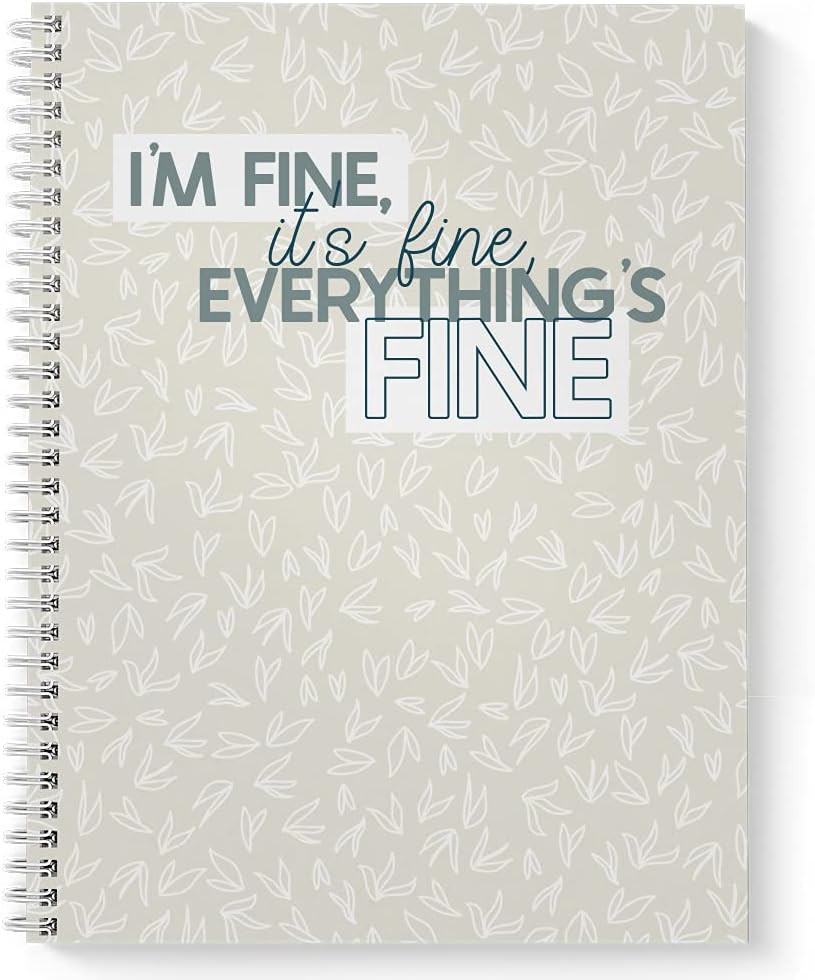 Softcover Everything Is Fine 8.5″ x 11″ Snarky Spiral Notebook/Journal, 120 Dail