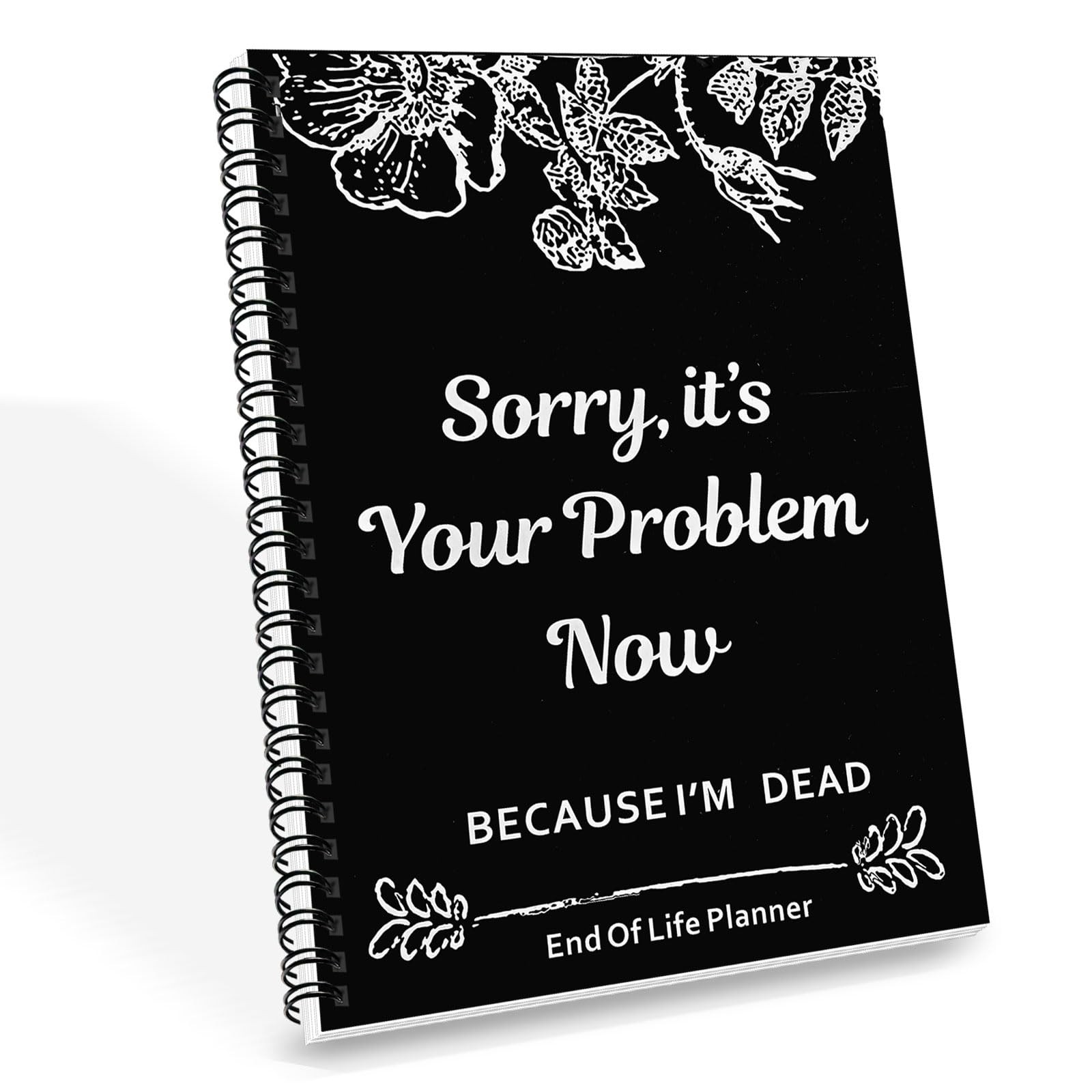 Rovhity End of Life Planner – “Sorry, It’s Your Problem Now” Funny black