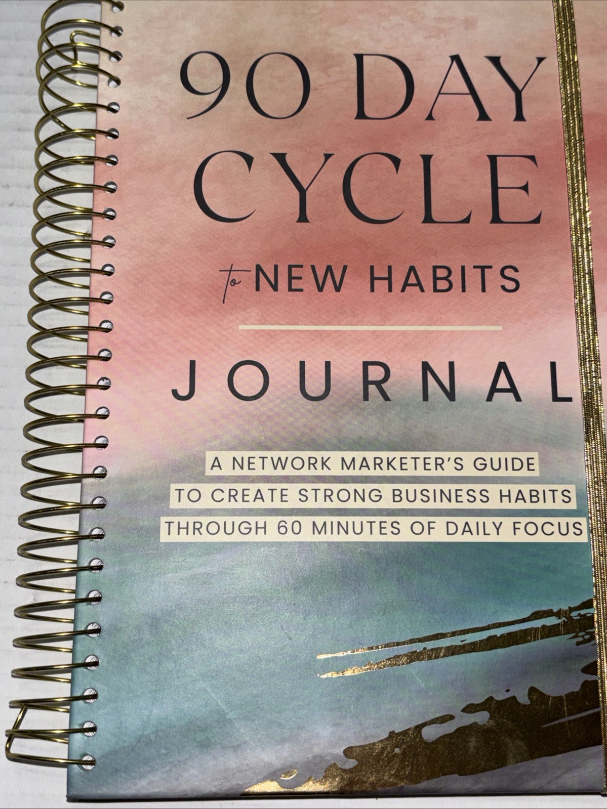 90 Day Cycle to New Habits Journal: A Network Marketers Guide New Spiral Bound