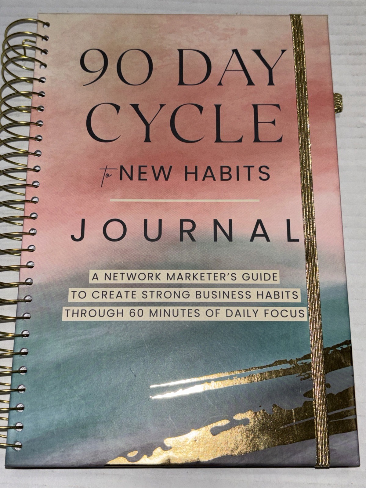 90 Day Cycle to New Habits Journal: A Network Marketers Guide New Spiral Bound