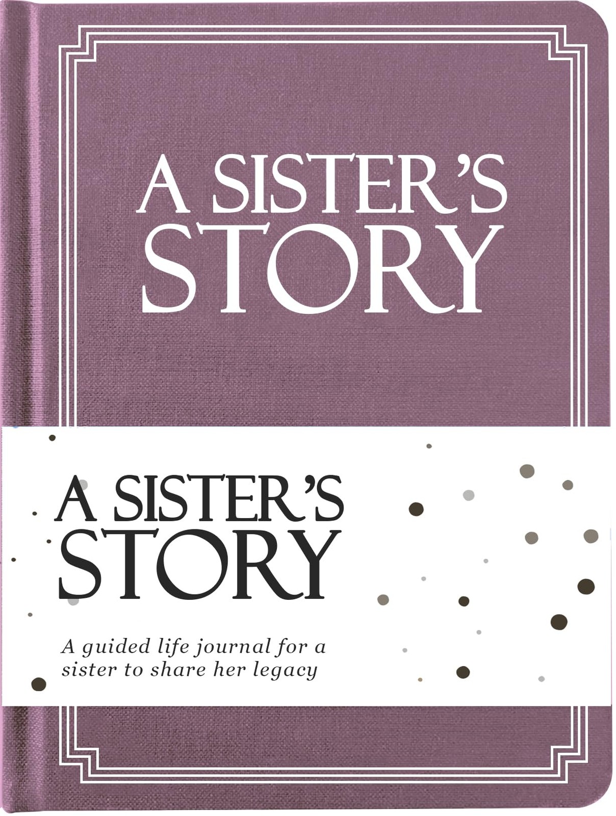 Sister’s Life Story Journal (Hardcover): A Sister