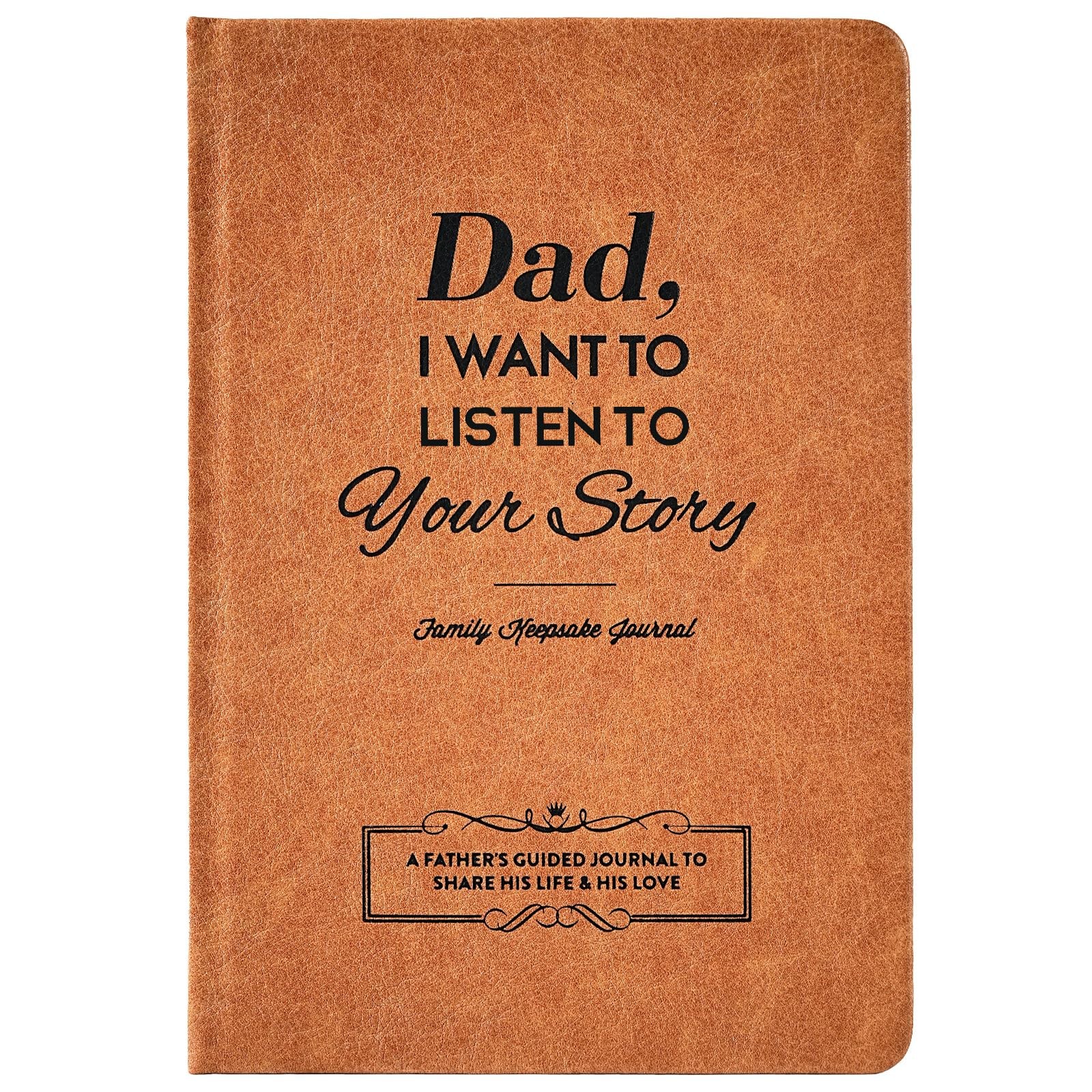 Dad, I Want to Hear Your Life Story Journal, 5.75″ x 8.25″, A Father’s Brown