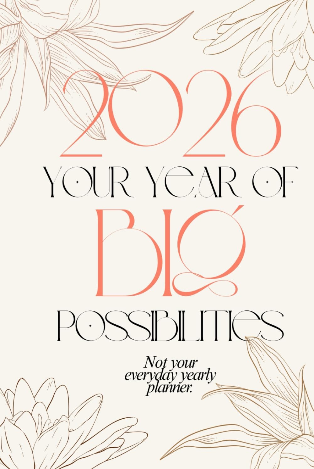 The Planner that Changes Your Life 2026 Your Year of Big Possibilities Hardcover