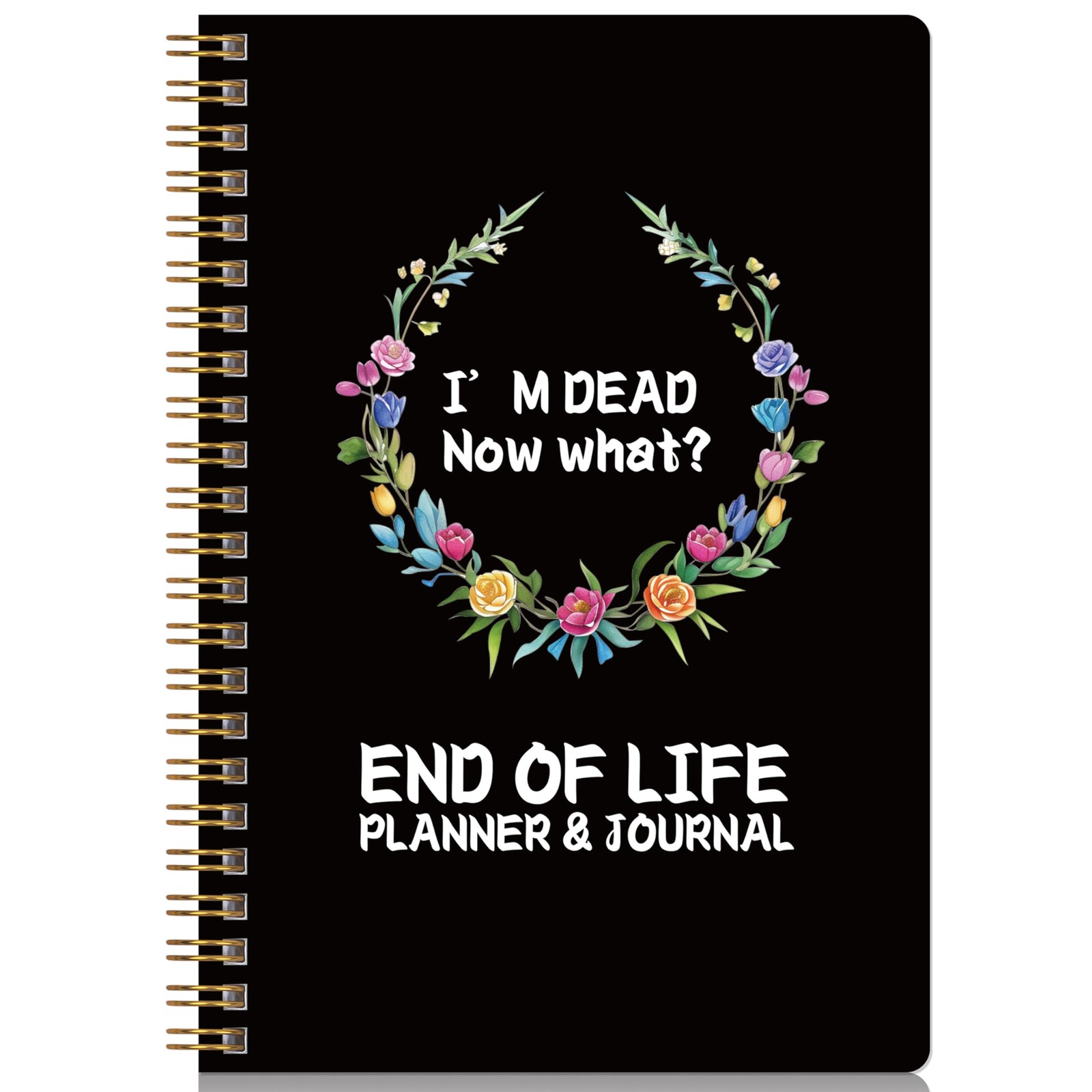 End of Life Planner, Now That I’M Dead, 5.875 x 8.625 inches, Black-PVC Cover