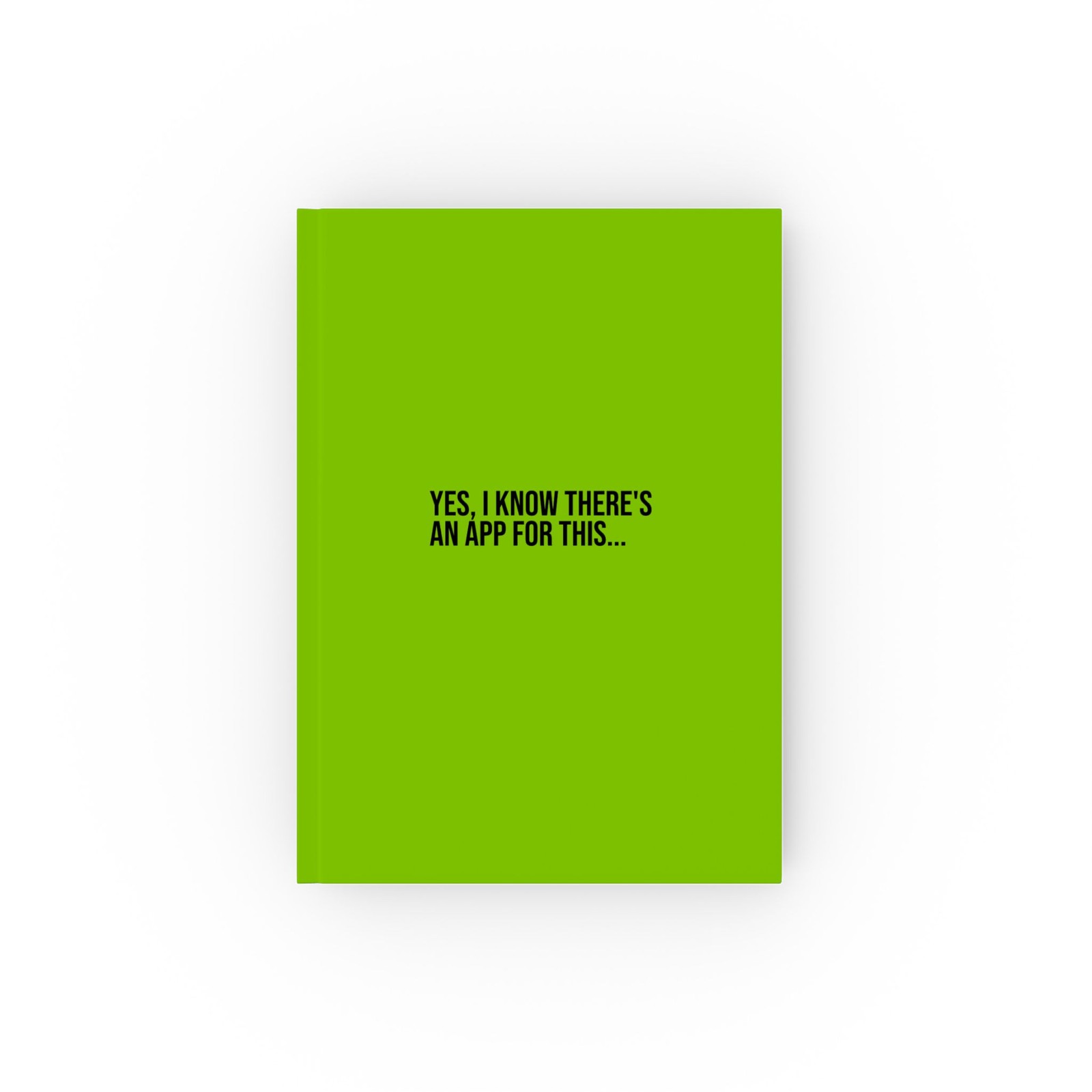 YES, I Know Theres An App For This But Im Old Fashioned, LIME brat GREEN Journal