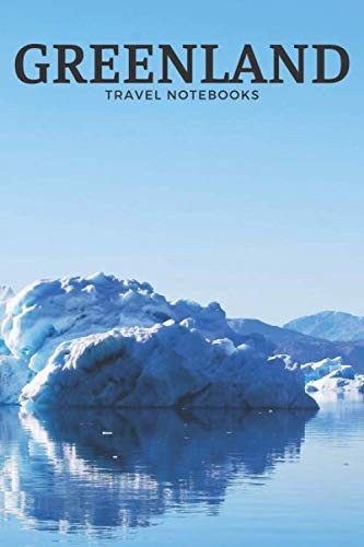 Greenland Travel Notebook, Journal, Diary 110 Lined Pages, 6 x 9