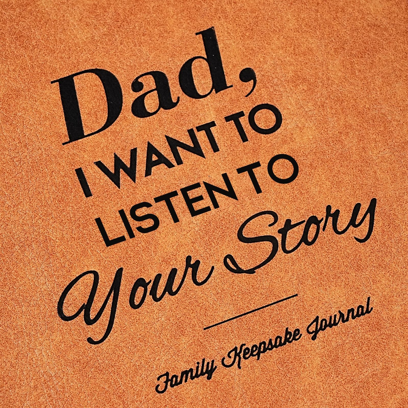 Dad, I Want to Hear Your Life Story Journal, 5.75″ x 8.25″, A Father’s Brown