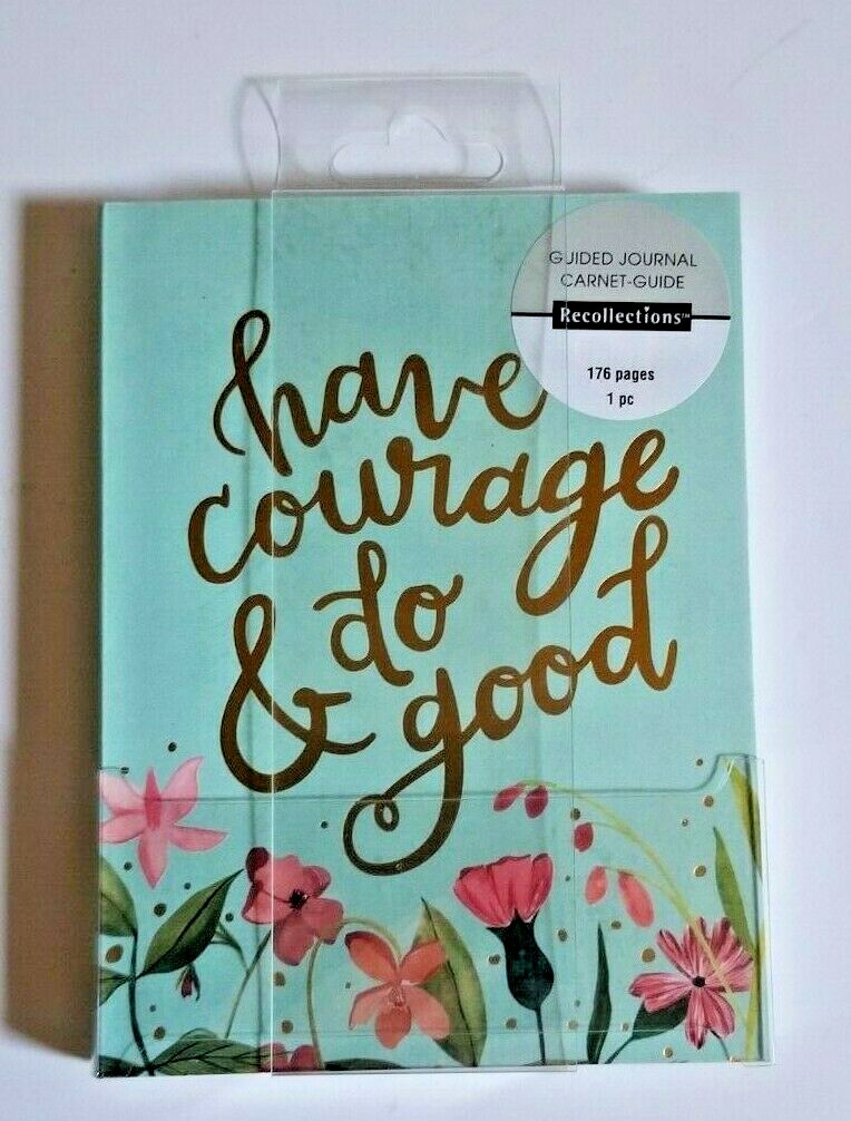 Have Courage Guided Journal 176 Pages Reflection Recollections