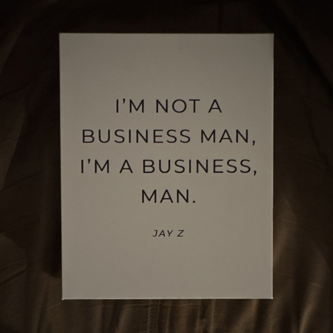 Jay Z Quote “I’m Not a Business Man, I’m a Business, Man” CANVAS 8×10