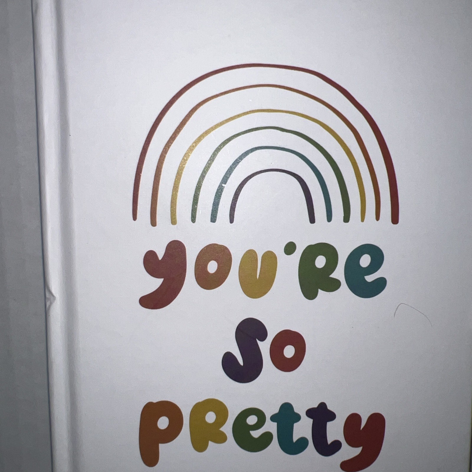 You’re So Pretty 80 Page Acid Free Hard Cover Journal 8.5”x5.25” Pride LGBTQ