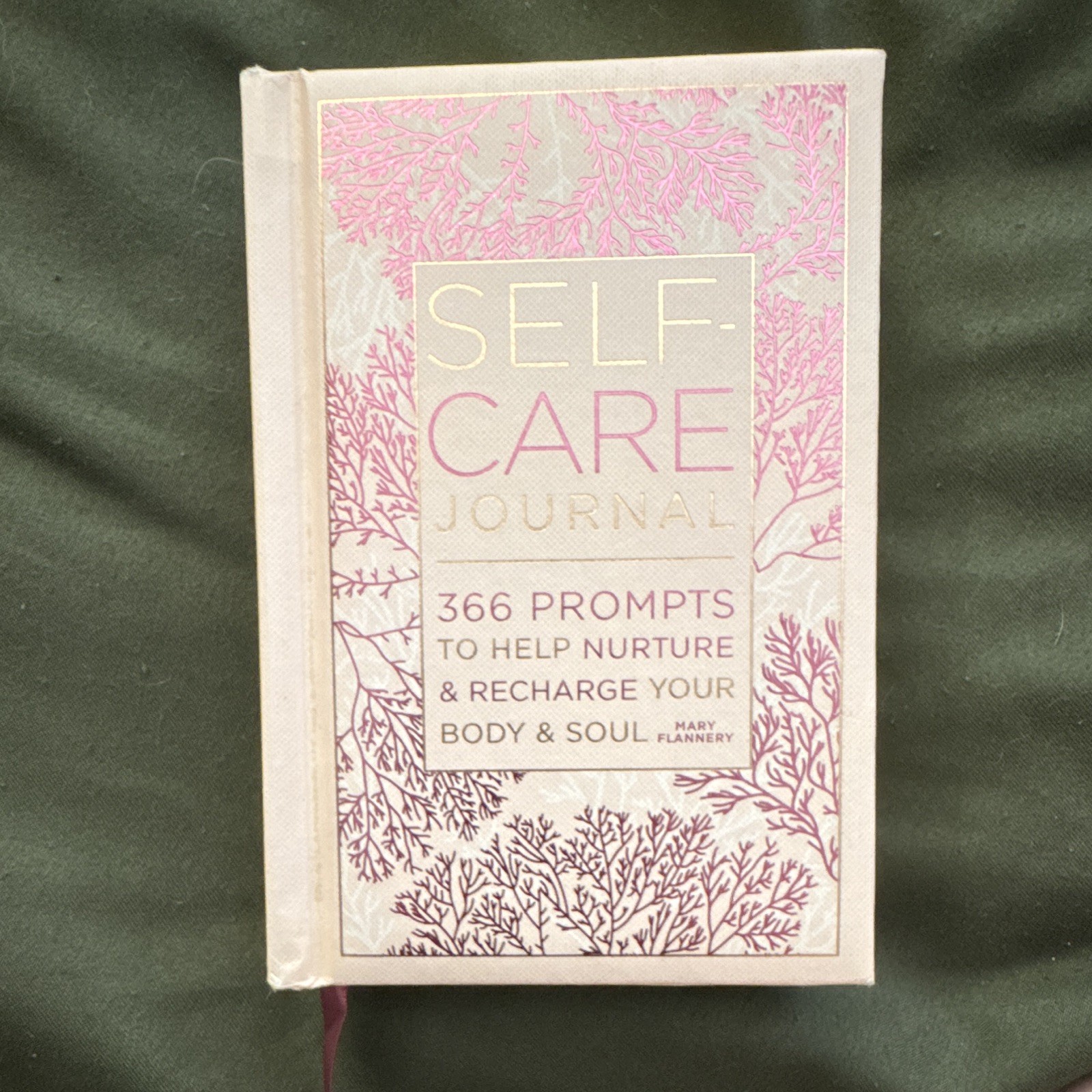 Self-Care Journal: 366 Prompts to Nurture & Recharge Your Body and Soul
