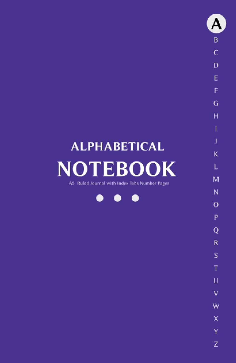 Alphabetical Notebook A5: Alphabetical A-Z Index Lined Journal with Tabs Printed