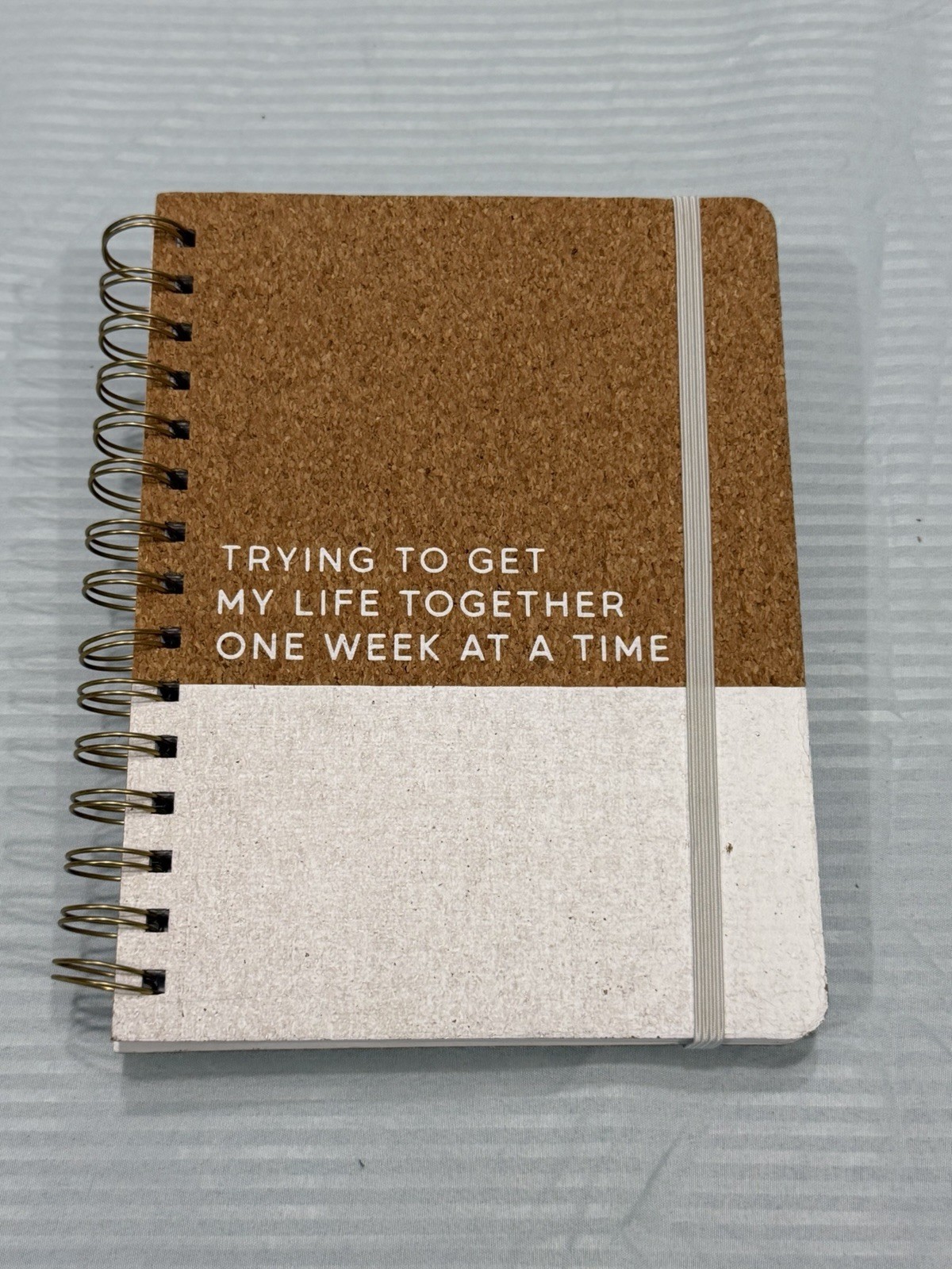 Cork Weekly Planner Notebook 8 x 6 Spiral Bound “Trying To Get My Life Together