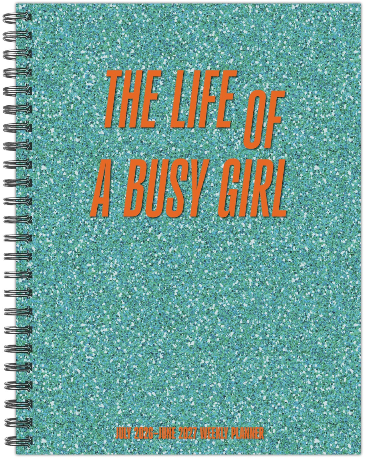 Life of a Busy Girl Academic Year July 2026-June 2027 6.5″ x 8.5″ Weekly Planner