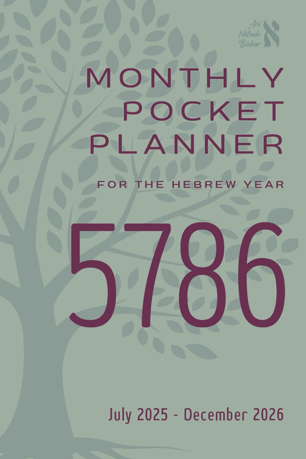 Monthly Pocket Planner for the Hebrew Year 5786: July 2025 – December 2026