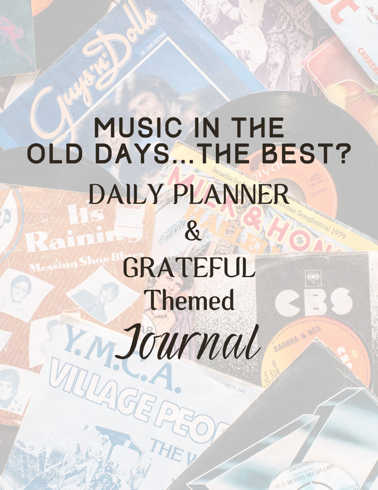 Music in The Old Days Daily Planner & Grateful Themed Journal